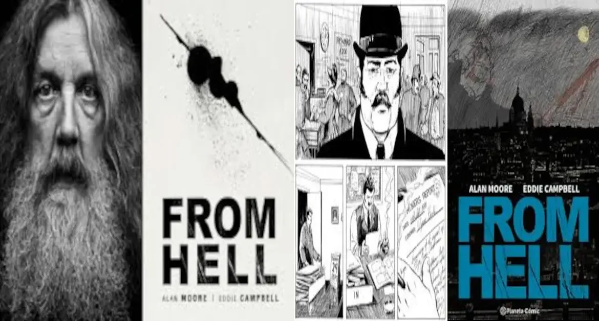 retrato de Alan Moore con barba y pelo largo, imagen en blanco y negro. Dos portadas de su libro "From Hell" y una ilustración gráfica. Editado por "Planeta Cómic"